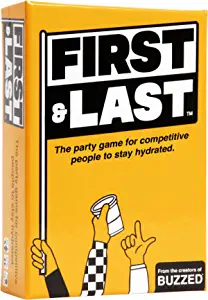 First & Last The Party Game for Competitive People to Stay Hydrated by The Creators of Buzzed